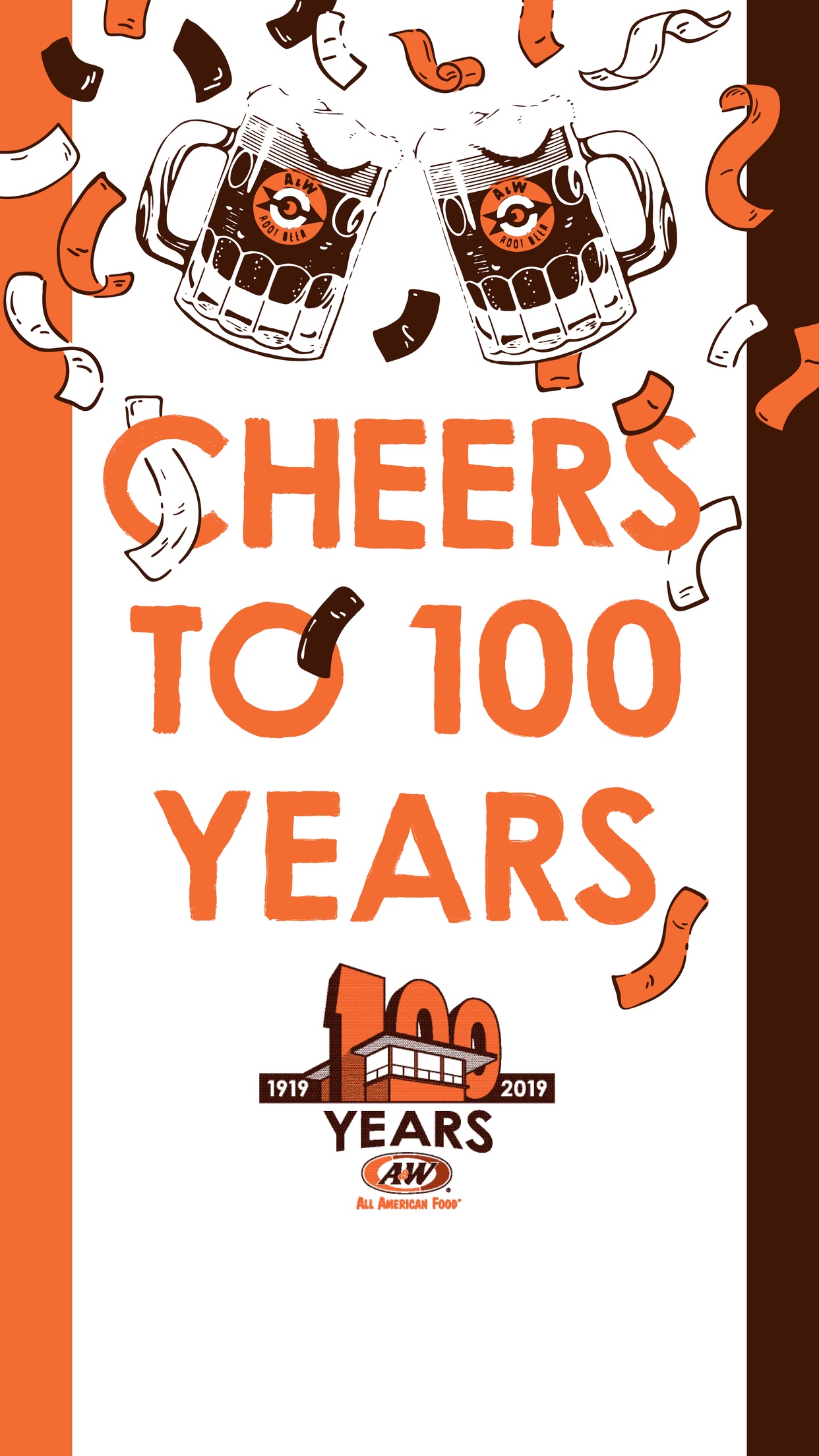 White background with orange on left side, brown on right side. Two A&W Root Beer mugs clinking together with 'Cheers to 100 Years' text and A&W Restaurants logo